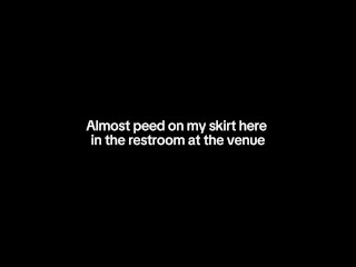 Almost peed on my skirt here  in the restroom at the venue