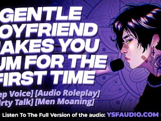 (Audio) Sweet Gentle Boyfriend Makes You Orgasm for First Time. | Men Moaning | Roleplay Audio