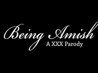 Being Amish - Amish Girl Corrupted Into Cum Swapping S2:E9