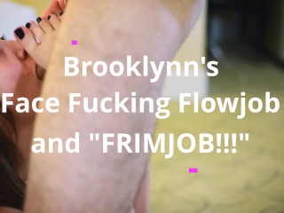 Brooklynn's Face Fucking Flowjob and FRIMJOB - TRAILER
