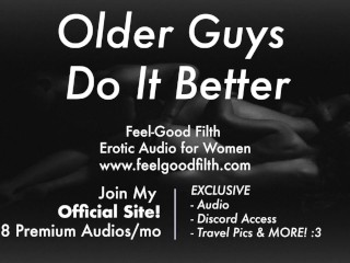 Gentle Dom: Older Man Shows You How To Fuck [Praise Kink] [Dirty Talk] [Erotic Audio for Women]