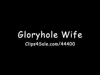 Gloryhole Wife Gets Fed Huge Load