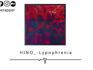 HINO_ - Lypophrenia (Official Audio Stream) [Link in Bio]