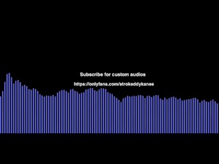 I Love It When Your A Nasty Slut For Me(Audio)