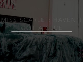 Miss Scarlet: Haven't Got A Clue Free Preview