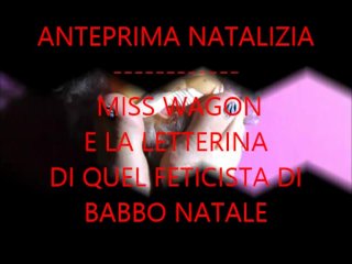 MISS WAGON E QUEL PORCO SEGAIOLO DI BABBO NATALE FETICISTA