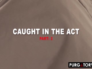 PURGATORYX Caught in the Act Part 2 with Kenzie Reeves