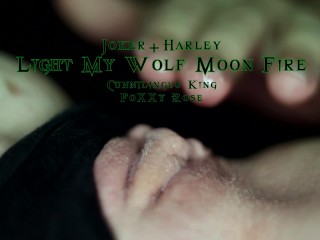 Pussy Eat Clit Lick JOKER &amp; HarleQuin Light My Wolf Moon Fire - Foxxy