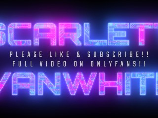 Scarlett VanWhite - Romantic Hotwife while my husband is at work. I GOT CREAMPIED BY MY BOY TOY!