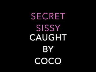 Secret Sissy CAUGHT by Coco Mars!