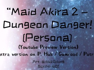 [Slutty Dom Me ASMR] Maid Akira 2 - Dungeon Danger!