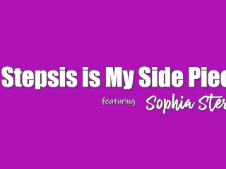 Sophia Sterling Offers No Strings Attached Side Piece Slut Action to Stepbro -S33:E6