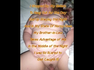 Stayed the Night at my House My Brother In Law in my Horny State