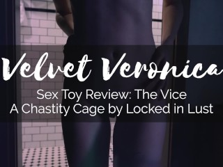 Veronica | Femdom Sex Toy Review Part 2 - The Vice Chastity Cock Cage